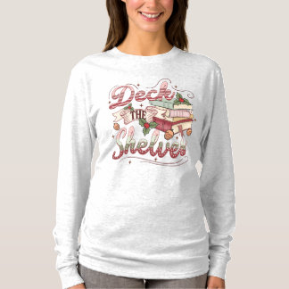 Book Lovers Deck the Shelves Christmas T-Shir T-Shirt
