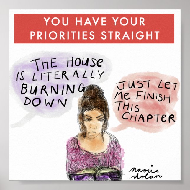 Book-Lovers Have Their Priorities Straight! Poster (Front)