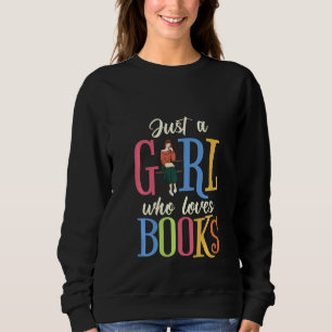 Book Lovers Just A Girl Who Loves Books Pullover