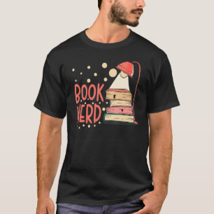 Book Nerd Bookworm Reading Book Reader T-Shirt