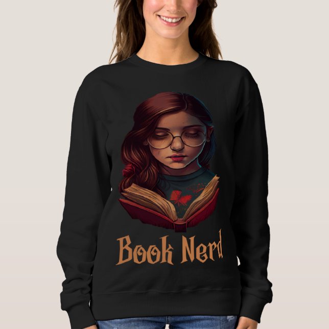 Book Nerd Cute Reading Girl  Perfect for Book Sweatshirt (Front)