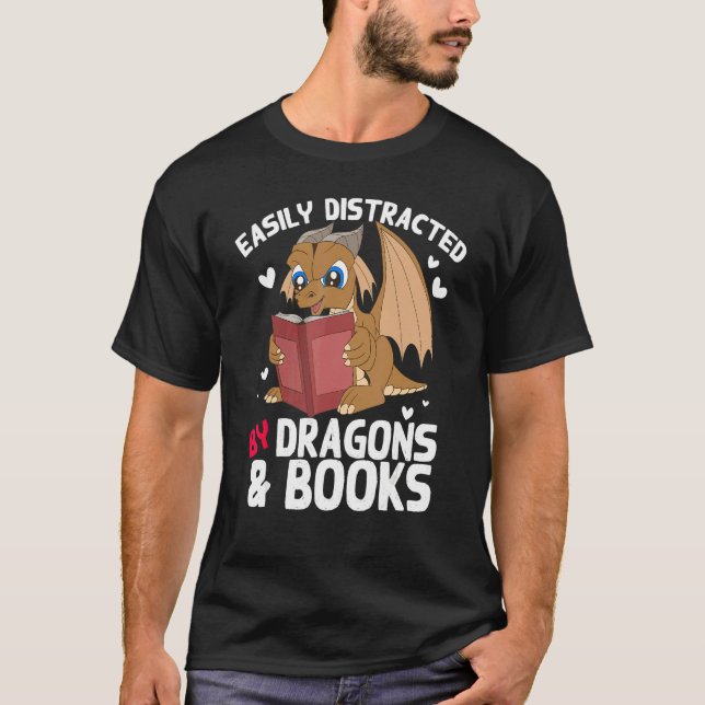 Book Nerd Easily Distracted By Dragons And Books R T-Shirt (Front)