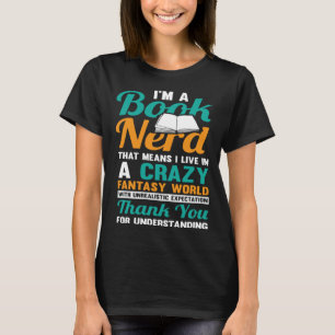 Book Nerd Literature  For Book Nerds And Book Read T-Shirt