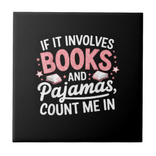 Book & Pajamas Humorous Book Lover Funny Reading B Ceramic Tile