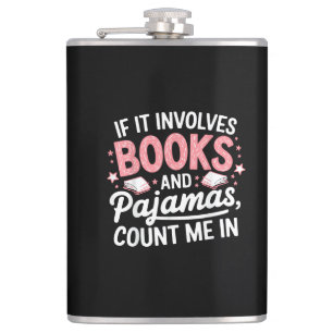 Book & Pajamas Humorous Book Lover Funny Reading B Hip Flask