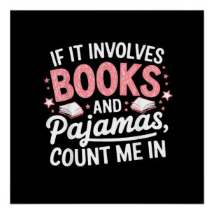 Book & Pajamas Humorous Book Lover Funny Reading B Poster