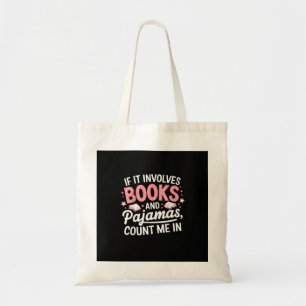 Book & Pajamas Humorous Book Lover Funny Reading B Tote Bag
