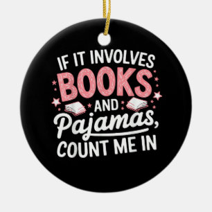 Book & Pyjamas Humourous Book Lover Funny Reading Ceramic Ornament