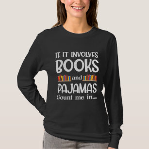 Book Reader Pajamas Bookworm Funny Reading T-Shirt