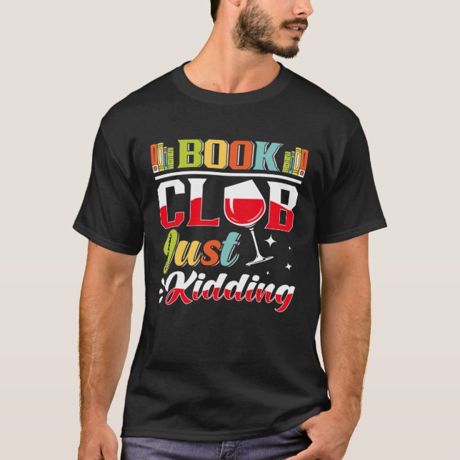 Book Reading Club Bookworm Book Discussion Club    T-Shirt (Front)