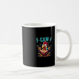 Book Reading F-caw-f Funny Chicken Scream Humor Coffee Mug