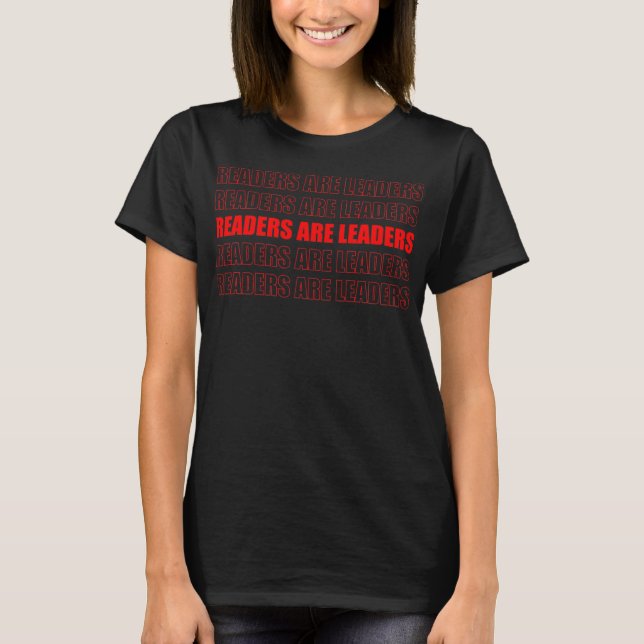 Book Reading Readers Are Leaders  T-Shirt (Front)