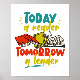 Book Reading Today A Reader Tomorrow A Leader Poster