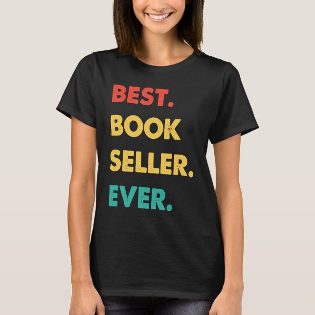 Book Seller Retro Best Book Seller Ever T-Shirt (Front)