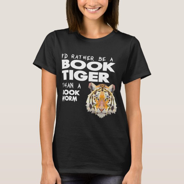 Book Tiger = Book Lover - Book Worm T-Shirt (Front)