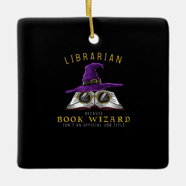 book wizard job title funny librarian sayings ceramic ornament (Front)