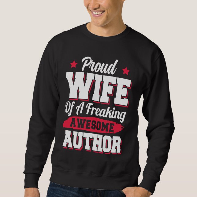 Book Writer Writing Publisher Blogger Author Wife Sweatshirt (Front)