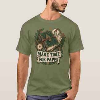 Bookbinding T-Shirt, Make Time for Paper T-Shirt