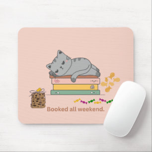 Booked All Weekend Cat Mouse Pad