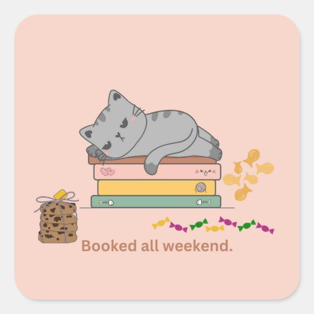 Booked All Weekend Cat Square Sticker (Front)
