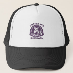 Booked and burrowed  trucker hat