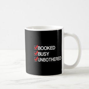 Booked Busy And Unbothered Entrepreneur Motivation Coffee Mug
