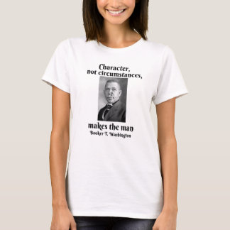 Booker T Washington Character Makes The Man Black T-Shirt