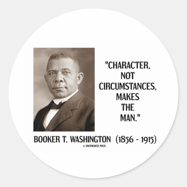 Booker T. Washington Character Not Circumstances Classic Round Sticker (Front)