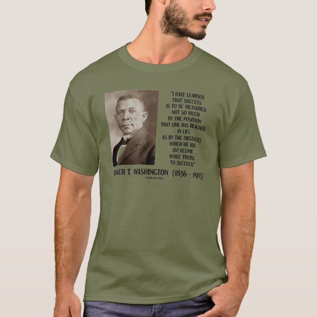 Booker T. Washington Obstacles Overcome Succeed T-Shirt (Front)