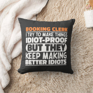 Booking Clerk I Try To Make Things Funny Sayings Cushion