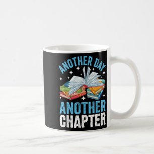 Bookish Reading Another Day Another Chapter Litera Coffee Mug