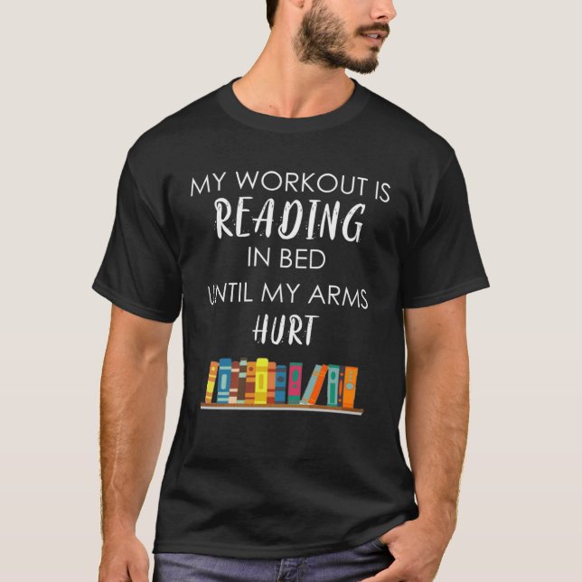 Bookish Reading Workout Saying for Book Nerds T-Shirt (Front)
