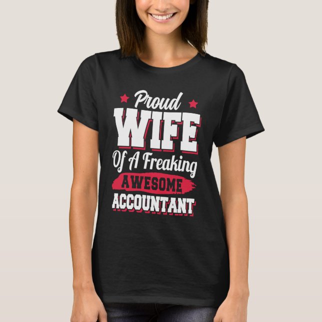 Bookkeeper Accounting Accountant Wife T-Shirt (Front)