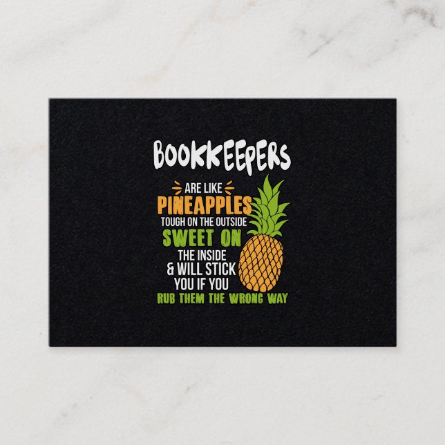 Bookkeepers Are Like Pineapples. Business Card (Front)
