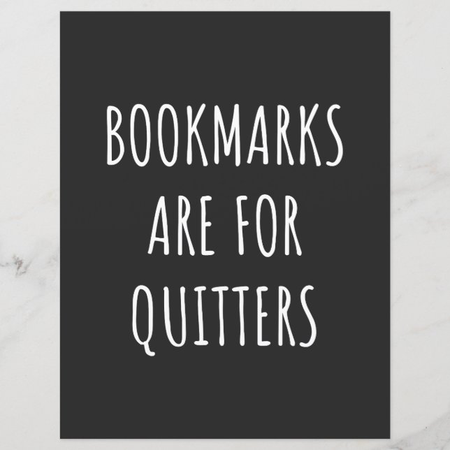 Bookmarks Are For Quitters (Front)