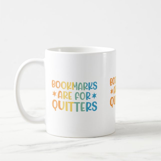 Bookmarks are for Quitters mug (Left)