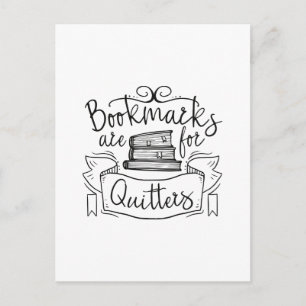 Bookmarks Are For Quitters Postcard