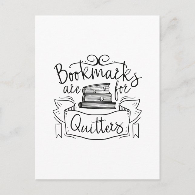 Bookmarks Are For Quitters Postcard (Front)