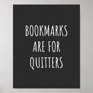 Bookmarks Are For Quitters Poster