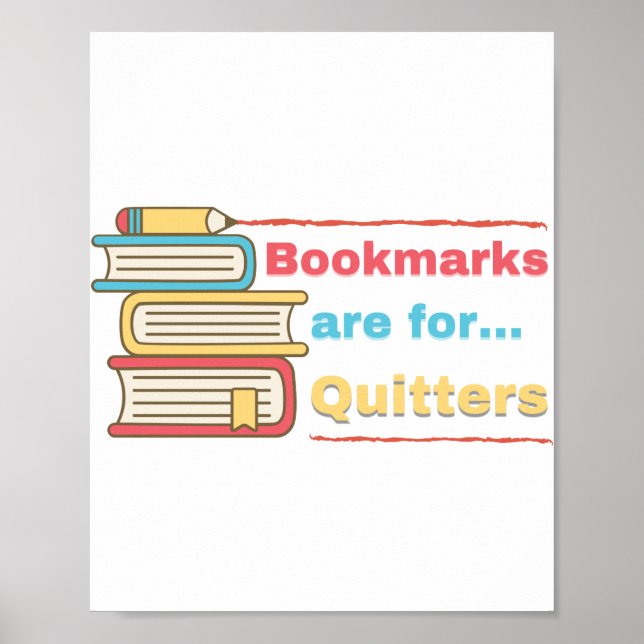 Bookmarks are for Quitters Poster (Front)