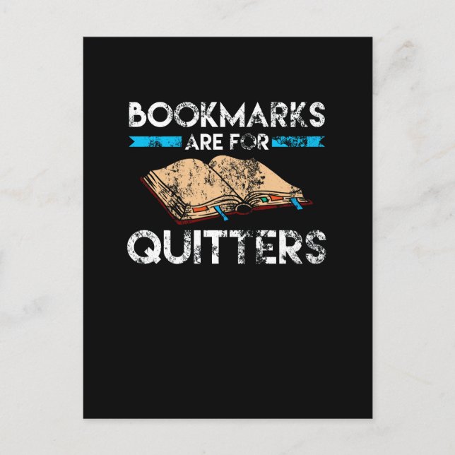 Bookmarks Are For Quitters Reader Distressed Postcard (Front)