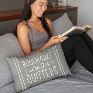 Bookmarks Are For Quitters Reading Lover Quote Lumbar Cushion