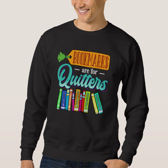 Bookmarks Are For Quitters Student Girls Book  Rea Sweatshirt (Front)