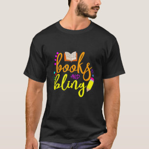 Books And Bling Teacher Student Back To School Fir T-Shirt
