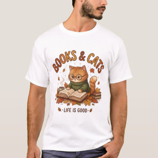 Books And Cats Life Is Good Shirt – Book Lover Cat