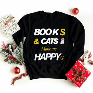 Books and Cats Make Me Happy Sweatshirt