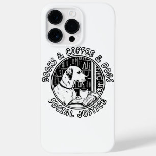 Books And Coffee And Dogs And Social Justice Case-Mate iPhone 14 Pro Max Case
