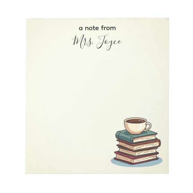 Books and Coffee Custom Teacher Appreciation Notepad (Front)