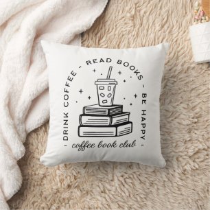 Books and coffee lover club bookish quotes cushion