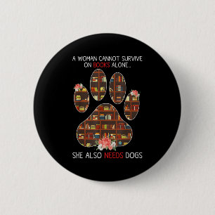 Books And Dogs Funny Quote For Book Loving Women 6 Cm Round Badge